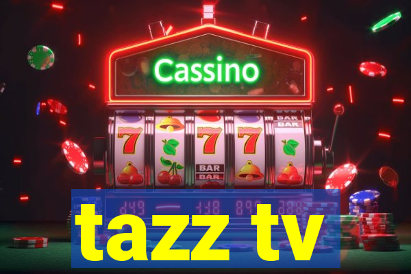 tazz tv